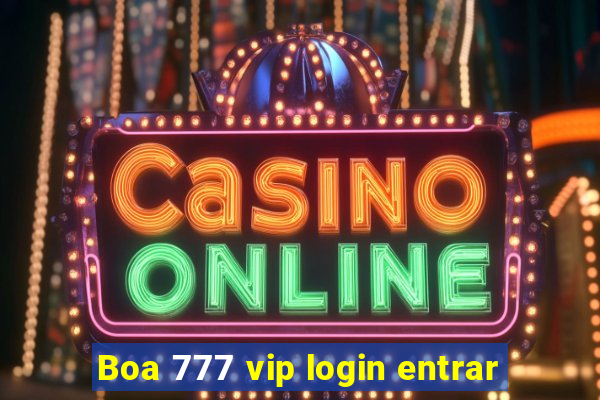 Boa 777 vip login entrar